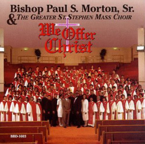 Bishop Paul Morton - We Offer Christ