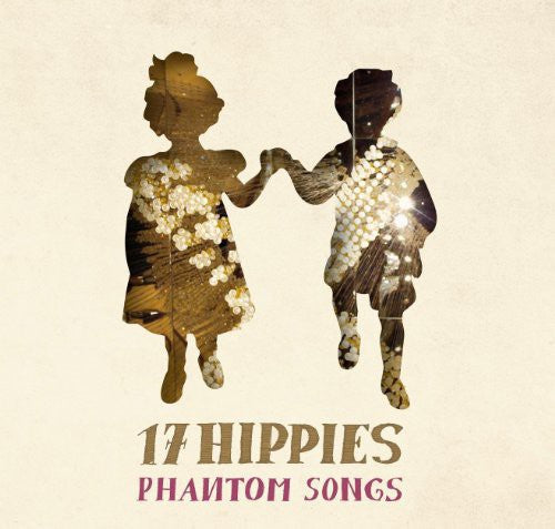 17 Hippies - Phantom Songs