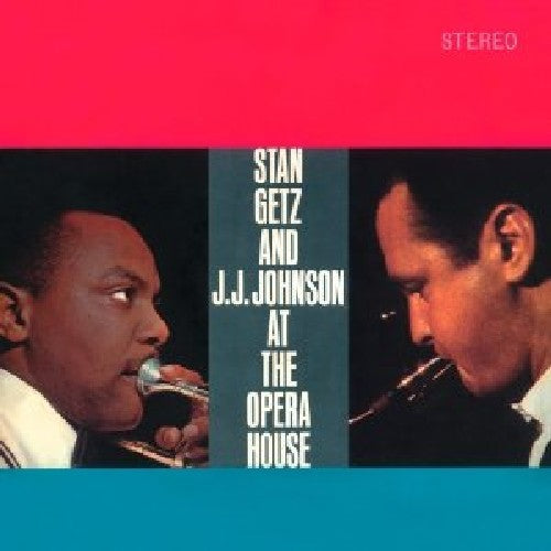 Stan Getz / J.J. Johnson - At the Opera House