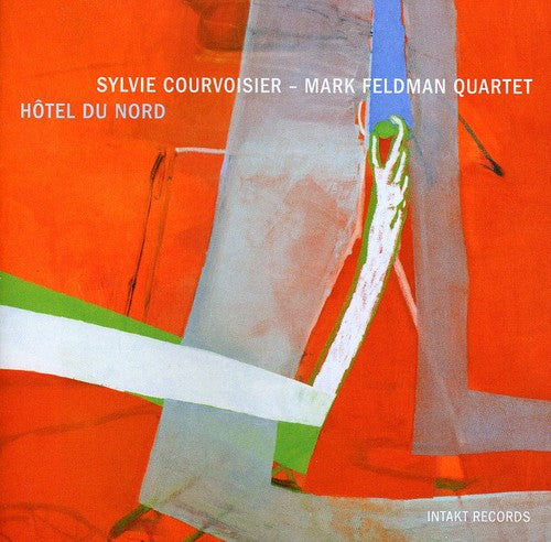 Sylvie Courvoisier-Mark Feldman Quartet - Hotel Du Nord