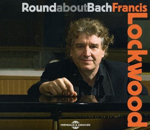 Francis Lockwood - Round About Bach