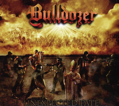 Bulldozer - Unexpected Fate