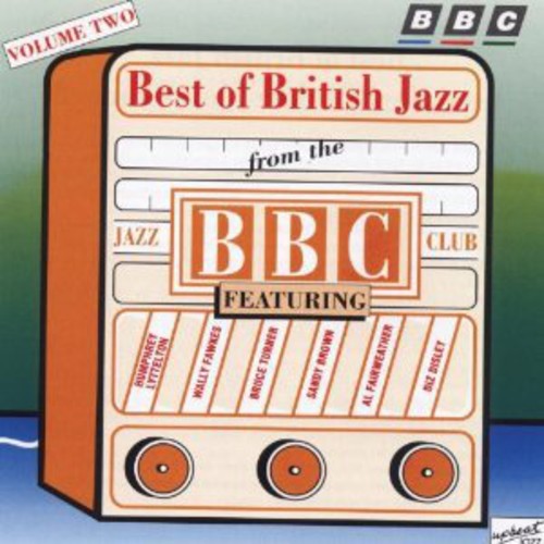 Best of British Jazz From BBC Jazz - Best Of British Jazz From The Bbc Jazz Club, Vol.