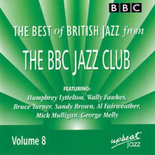 Best of British Jazz From BBC Jazz - Best Of British Jazz From The Bbc Jazz Club, Vol.