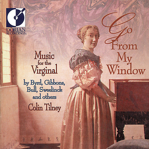 Colin Tilney / Byrd - Go from My Window