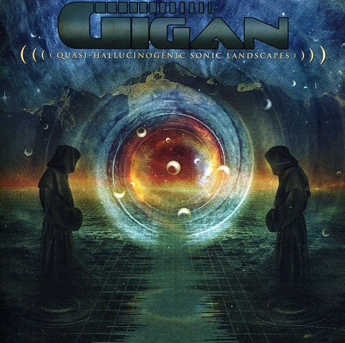 Gigan - Quasi-Hallucinogenic Sonic Landscapes