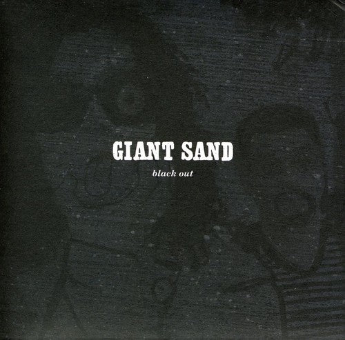 Giant Sand - Black Out: 25th Anniversary Edition