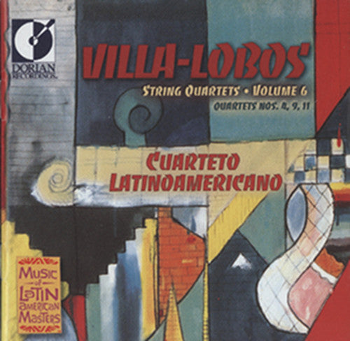 Villa-Lobos/ Cuarteto Latinoamericano - Vol. 6-QT STR 4/9/11