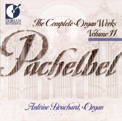 Pachelbel/ Bouchard - Organ Works-Vol. 10