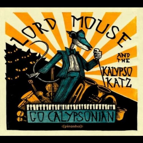 Lord Mouse & the Kalypso Katz - Go Calypsonian