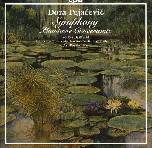 Pejacevic/ Rasilainen/ Dspr/ Banfield - Symphony / Phantasie Concertante