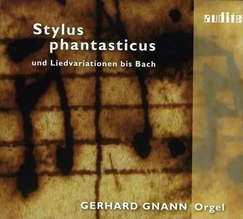 Gerhard Gnann - Stylus Phantasticus Und Liedvariationen Bis Bach
