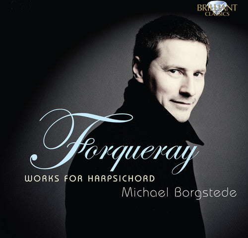 A Forqueray & J/ Borgstede - Works for Harpsichord