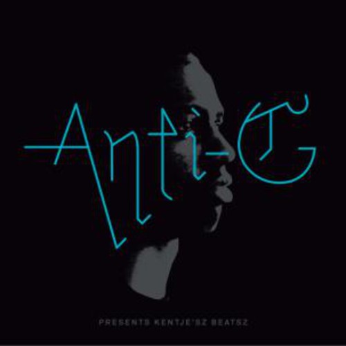 Anti G - Presents Kentje'sz Beatsz