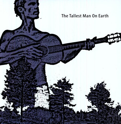 Tallest Man on Earth - The Tallest Man On Earth