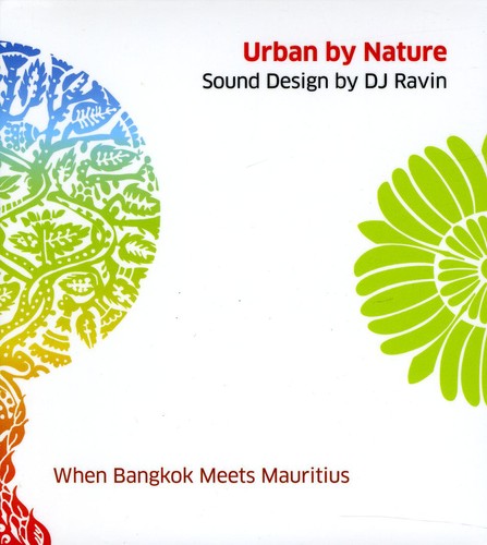 DJ Ravin/ DJ Ravin - Urban By Nature / When Bangkok Meets Mauritius