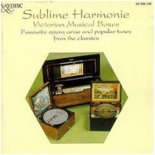 Sublime Harmonie: Victorian Music Boxes/ Various - Sublime Harmonie: Victorian Music Boxes / Various