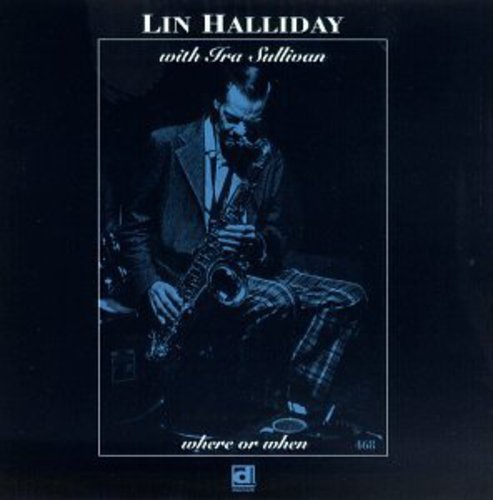 Lin Halliday - Where or When