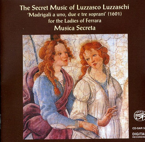 Luzzaschi/ Musica Secreta - Secret Music of Luzzasco Luzzaschi