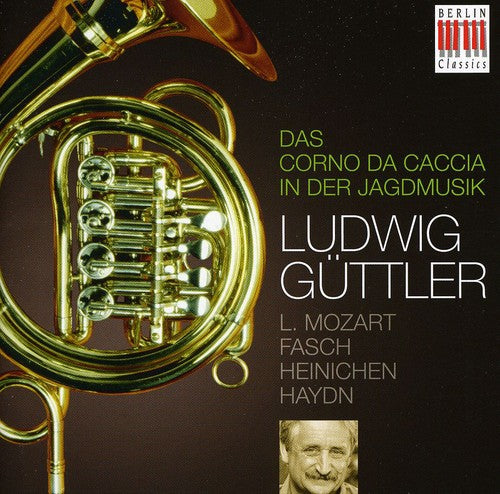 Guttler/ Virtuosi Saxoniae - Corno Da Caccia in Hunting Music