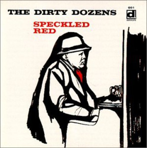 Speckled Red - Dirty Dozens