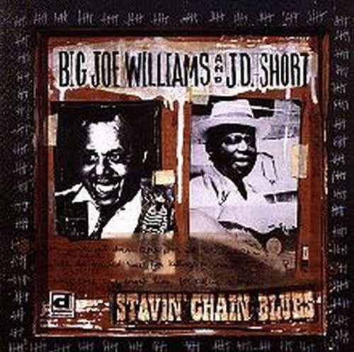 Big Williams Joe/ Jd Short - Stavin Chain Blues