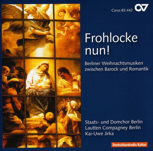 Bach/ Graun/ Agricola/ Steude/ Vermeulen - Frohlocke Nun