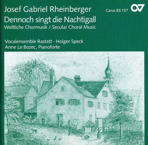 Rheinberger/ Speck/ Le Bozec/ Vocal Ens Rastatt - Dennoch Singt Die Nachtigall: Secular Choral Music