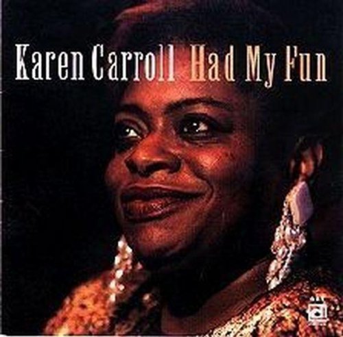 Karen Carroll - Had My Fun