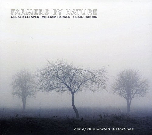 Farmers by Nature - Out of This Worlds Distortions