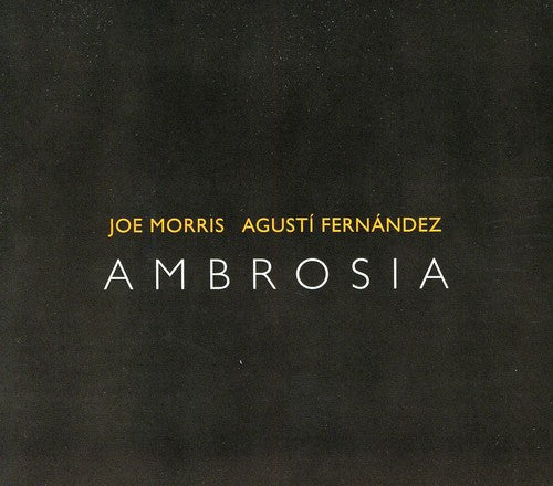 Joe Morris / Agusti Fernandez - Ambrosia