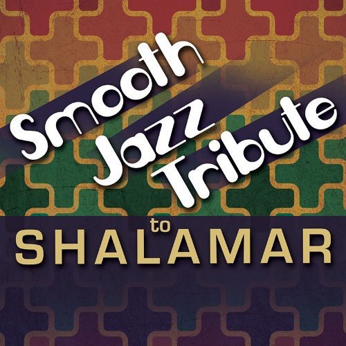 Smooth Jazz Tribute - Smooth Jazz Tribute to Shalamar