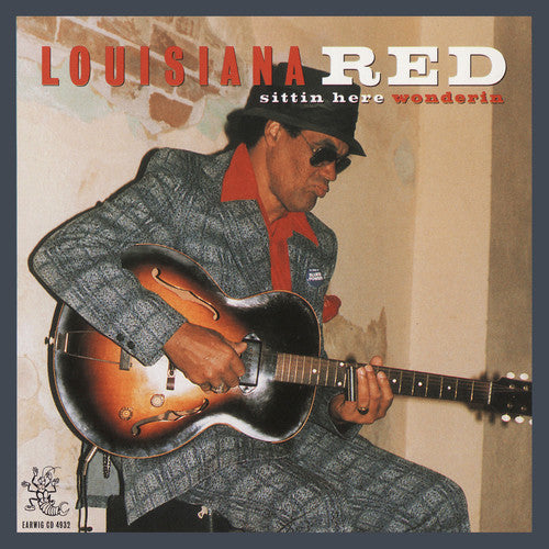 Louisiana Red - Sittin' Here Wonderin'