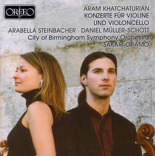 Khatchaturian/ Schott/ Steinbacher/ Oramo - Cto for Cello & Orchestra / Cto Violin & Orchestra
