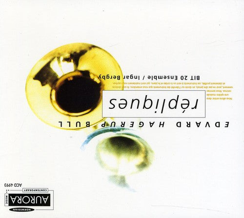Edvard Bull Hagerup/ Bit 20 Ensemble/ Bergby - Repliques: Ad Usum Amicorum 6 Epigrammes
