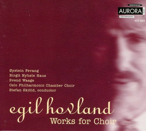 Hovland/ Oslo Philharmonic Chamber Choir/ Fevang - Works for Choir: Korverk