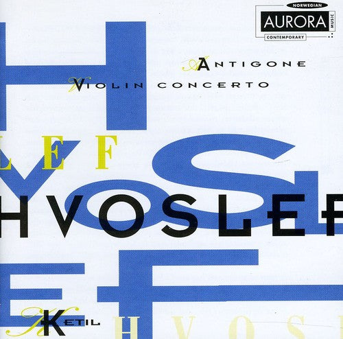 Hvoslef/ Bergen Philharmonic Orch/ Eggen - Antigone / Violin Concerto