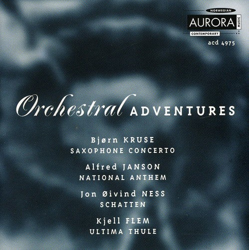 Kruse/ Janson/ Norwegian Radio Orch/ Ruud - Orchestral Adventures: Saxophone Cto