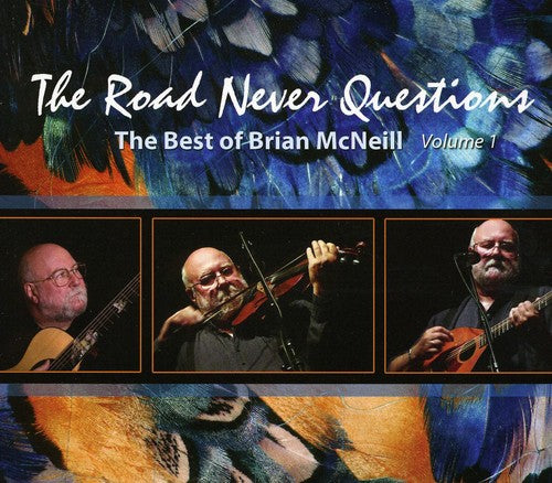 Brian McNeill - Road Never Questions