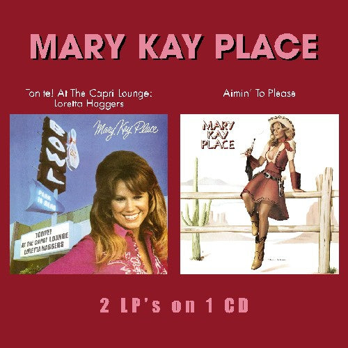 Mary Kay Place - Tonite At The Capri Lounge/Aimin To Please