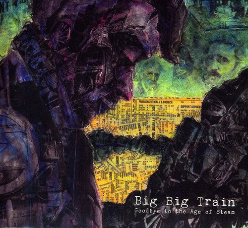 Big Big Train - Goodbye to the Age of Steam