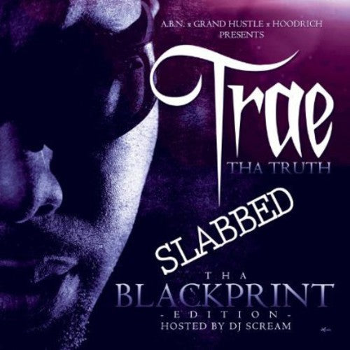 Trae Tha Truth - Blackprint Edition