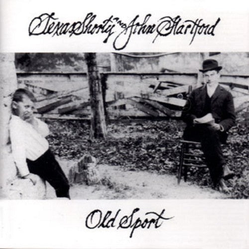 John Hartford / Texas Shorty - Old Sport