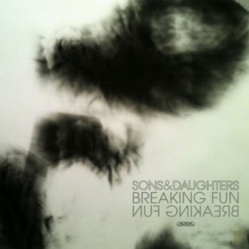 Sons & Daughters - Breaking Fun
