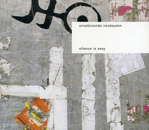 Einsturzende Neubauten - Silence Is Sexy