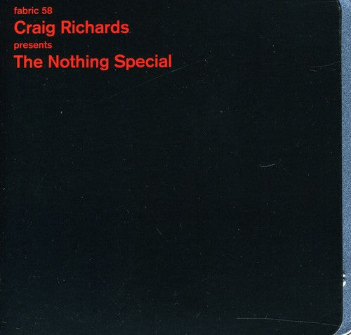 Craig Richards - Fabric 58: The Nothing Special