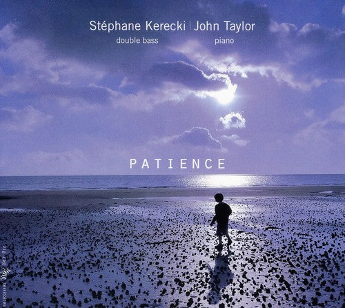 Stephane Kerecki / John Taylor - Patience