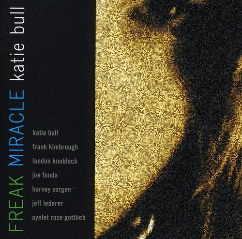 Katie Bull - Freak Miracle