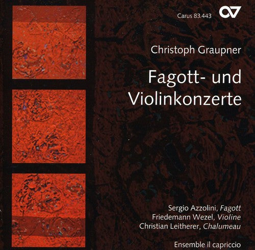 Graupner/ Azzolini/ Ens Il Capriccio/ Wezel - Fagott: Und Violinkonzerte - Ctos Bassoon & Violin