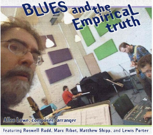 Allen Lowe - Blues and The Empirical Truth